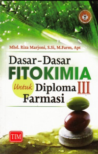 Dasar-Dasar Fitokimia Untuk Diploma III Farmasi