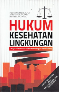 Hukum Kesehatan Lingkungan (kajian teoritis dan perkembangan pemikiran)