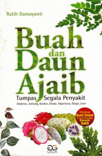 Buah Dan Daun Ajaib : Tumpas Segala Penyakit