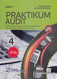 Pratikum Audit : Instruksi Umum, Berkas Permanen, Permasalahan, dan Kertas Kerja Pemeriksaan Tahun Lalu