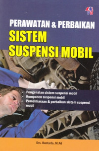 Perawatan Dan Perbaikan Sistem Suspensi Mobil