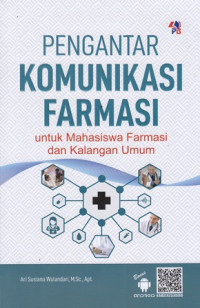 Pengantar Komunikasi Farmasi : Untuk Mahasiswa Farmasi Dan Kalangan Umum