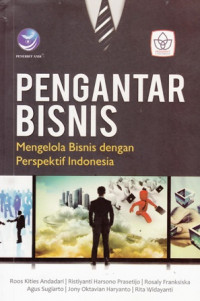 Pengantar Bisnis Mengelola Bisnis dengan Perspektif Indonesia