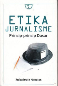 Etika Jurnalisme: Prinsip-prinsip Dasar