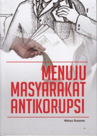 Menuju Masyarakat Anti Korupsi