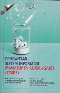 Pengantar Sistem Informasi Manajemen Rumah Sakit (SIMRS)