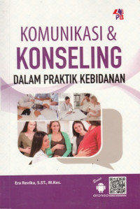 Komunikasi & Konseling: Dalam Praktik Kebidanan