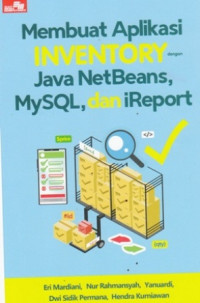 Membuat Aplikasi Inventory dengan Java Netbeans, Mysql, dan iReport