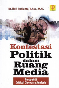 Kontestasi Politik dalam Ruang Median:Spektif Critical Discourse Analysis