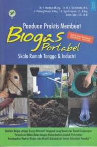 Panduan Praktis Membuat Biogas Portabel Skala Rumah Tangga Dan Industri