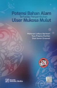 Potensi Bahan Alam Terhadap Penyembuhan Ulser Mukosa Mulut