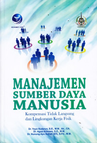 Manajemen sumber daya manusia: kompetensasi tidak langsung dan lingkungan kerja fisik