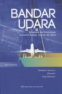 Bandar Udara: Pengenalan Dan Perancangan Geometrik Runway, Taxiway, Dan Apron