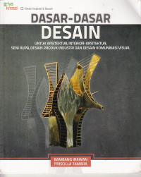 Dasar-dasar desain: utuk arsitektur, interior-arsitektur, seni rupa, desain produk industri dan desain komunikasi visual