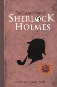 The Case Book Of Sherlock Holmes