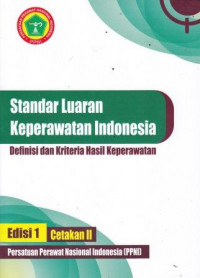 Standar Luaran Keperawatan Indonesia: Definisi dan Kriteria Hasil Keperawatan