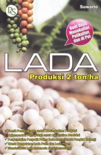 Lada: Produksi 2 ton/ha Budidaya Monokultur, Polikutltur, dan di Pot