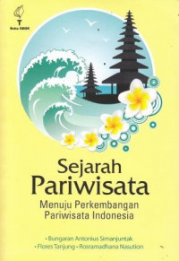 Sejarah Pariwisata: Menuju Perekembangan Pariwisata Indonesia