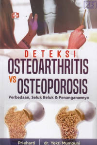 Deteksi osteoarthritis : Perbedaan,seluk beluk dan penanganannya