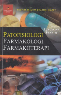 Buku ajar praktis patofisiologi farmakologi farmakoterapi