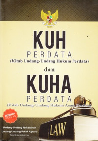 KUH perdata (Kitab-undang-undang hukum perdata) dan KUHA Perdata ( Kitab undang-undang hukum acara perdata)