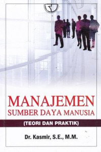 Manajemen Sumber Daya Manusia (Teori Dan Praktik)