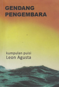 Gendang Pengembara Kumpulan Puisi Leon Agusta