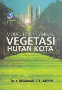 Model Perencanaan Vegetasi Hutan Kota