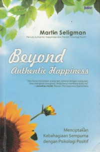 Beyond Authentic Happiness