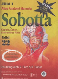 Sobotta : Atlas anatomo manusia : jilid 1 kepala, leher, ekstremitas