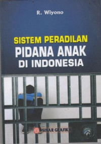 Sistem peradilan pidana anak di Indonesia