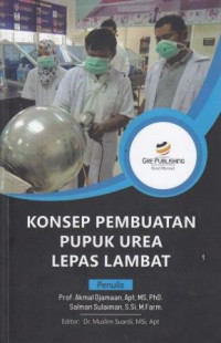 Konsep Pembuatan Pupuk Urea Lepas Lambat