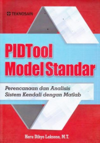 Pidtool Model Standar: Perncanaan Dan Analisis Sistem Kendali Dengan Matlab