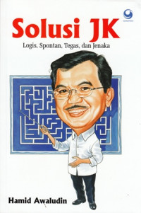 Solusi JK: logis, Spontan, Tegas, dan Jenaka