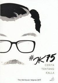 #JK75: Cerita tentang Kalla