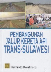 Pembangunan Jalur Kereta Api Trans-Sulawesi