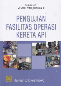 Pengujian Fasilitas Operasi Kereta Api