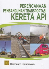 Perencanaan Pembangunan Transportasi Kereta Api