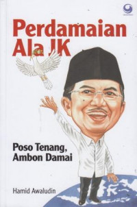 Perdamaian Ala JK: Poso Tenang, Ambon Damai