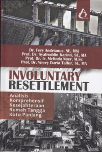 Involuntary Resettlement: Analisis Komprehensif Kesejahteraan Rumah Tangga Koto Panjang