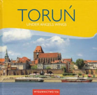 Torun: Under Angels Wings