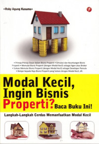 Modal Kecil, Ingin Bisnis Properti? .Baca Buku Ini