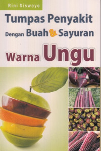 Tumpas Penyakit Dengan Buah Dan Sayuran Warna Ungu