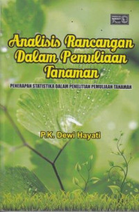 Analisis Rancangan Dalam Penulisan Tanaman:  Penerapan Statitiska Dalam Peneleitian Pemuliaan Tanaman