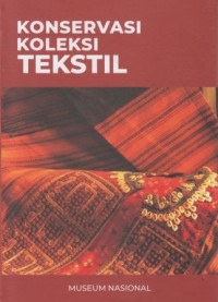 KONSERVASI KOLEKSI TEKSTIL