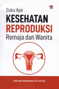 Buku Ajar Kesehatan Reproduksi Remaja Dan Wanita