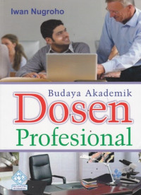 Budaya Akademik Dosen Profesional