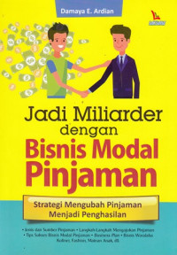 Jadi Miliarder Dengan Bisnis Modal Pinjaman