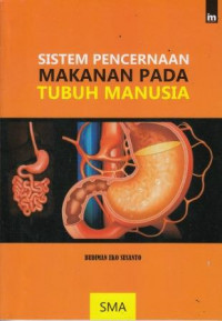 Sistem Pencernaan Makanan  Pada Tubuh Manusia