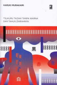 Tsukuru Tazaki Tanpa Warna Dan Tahun Ziarahnya